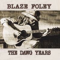 Blaze Foley - The Dawg Years (1975-1978)